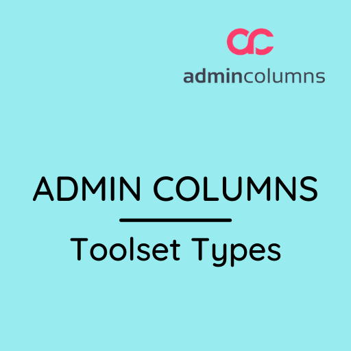 Admin Columns Pro – Toolset Types