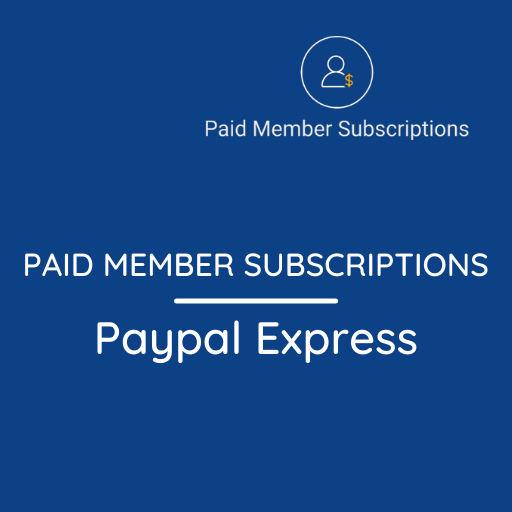 Paid Member Subscriptions PayPal Express Addon