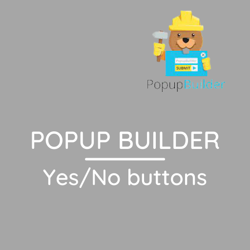 Popup Builder Yes/No buttons