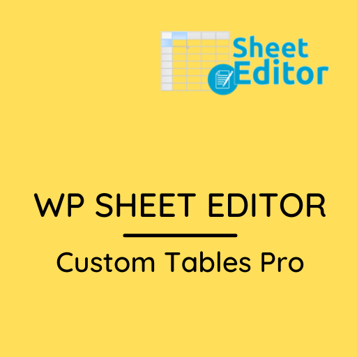 WP Sheet Editor – Custom Tables Pro
