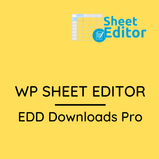 WP Sheet Editor – EDD Downloads Pro