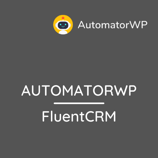AutomatorWP – FluentCRM