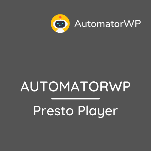 AutomatorWP – Presto Player