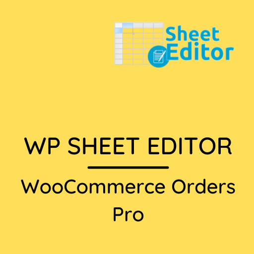 WP Sheet Editor – WooCommerce Orders Pro